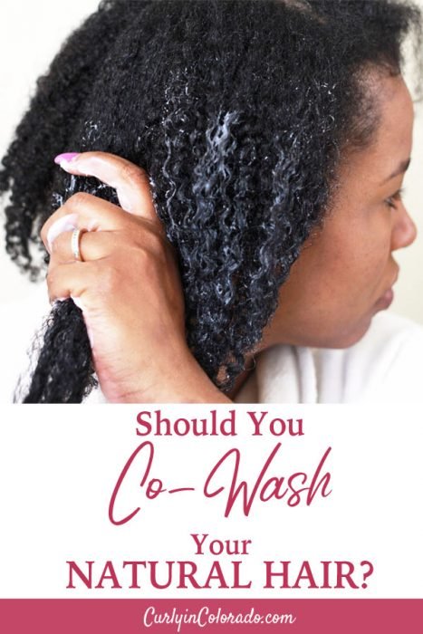 Should You Co-Wash Your Natural Hair? - Curly in Colorado
